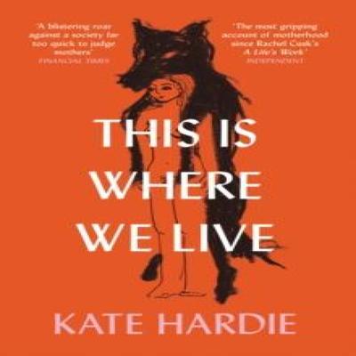 This Is Where We Live by Kate Hardie Paperback Book 9780008559304