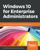 Kniha Windows 10 for Enterprise Administrators
