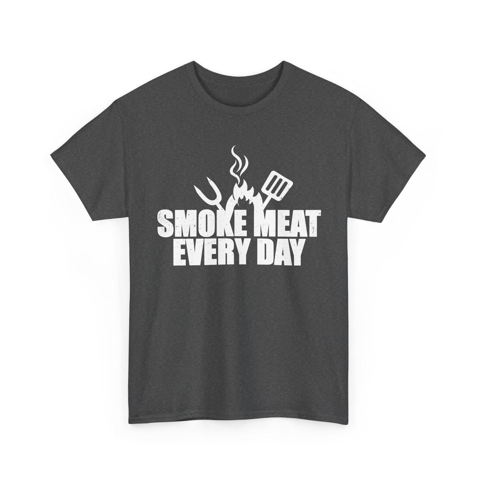 BBQ Smoker T-Shirt, Smoke Meat Every Day Barbecue Grill Lovers Shirt XXL