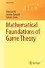 The Mathematical Foundations of Game Theory Book