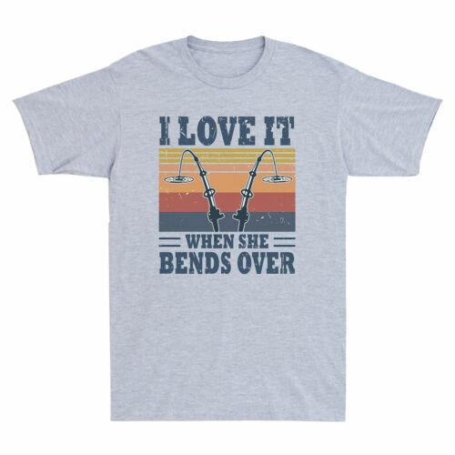 I Love It When She Bends Over Funny Fishing Fisher Gift T-Shirt Vintage Men Tee M
