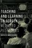 Kniha Teaching and Learning On Screen : Mediated Pedagogies