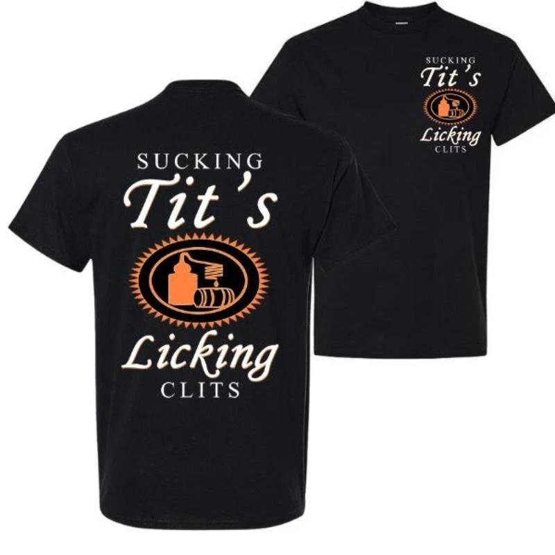 Sucking T and Licking C Funny Tito Drinking Humor Party T-Shirt, Tito Logo Party