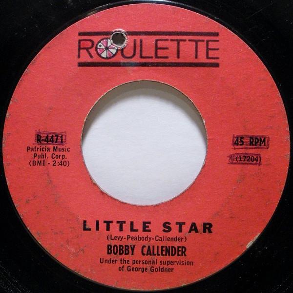 7inch Record BOBBY CALLENDER - Little Star R4471 Roulette 1963 US Rock Used