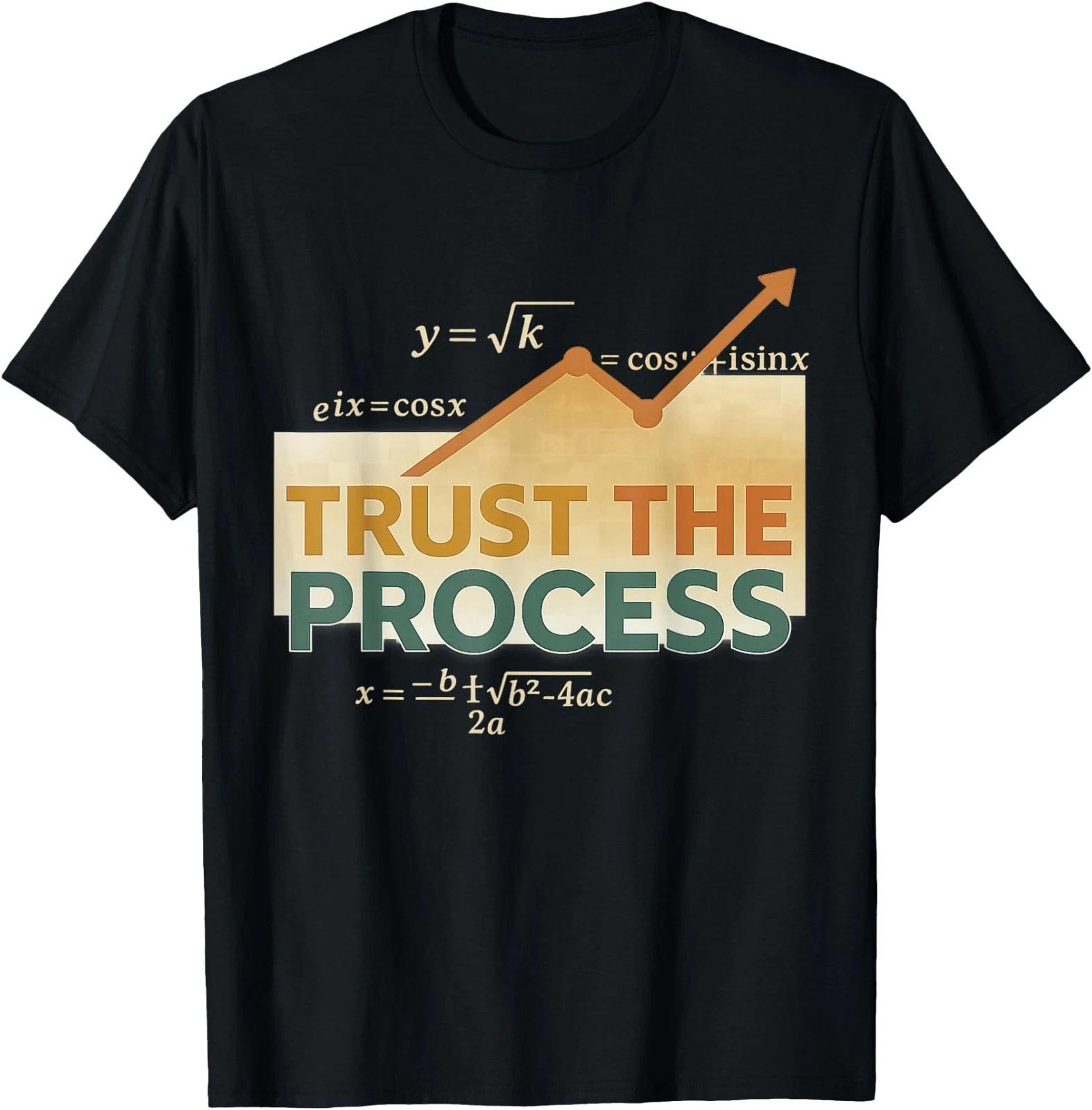 Trust The Process Math Formula Design T-Shirt M