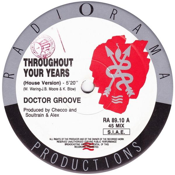 

12inch Record DOCTOR GROOVE - Throughout Your Years RA8910 Radiorama Produ 1989 Italy Dance & Electronica Used