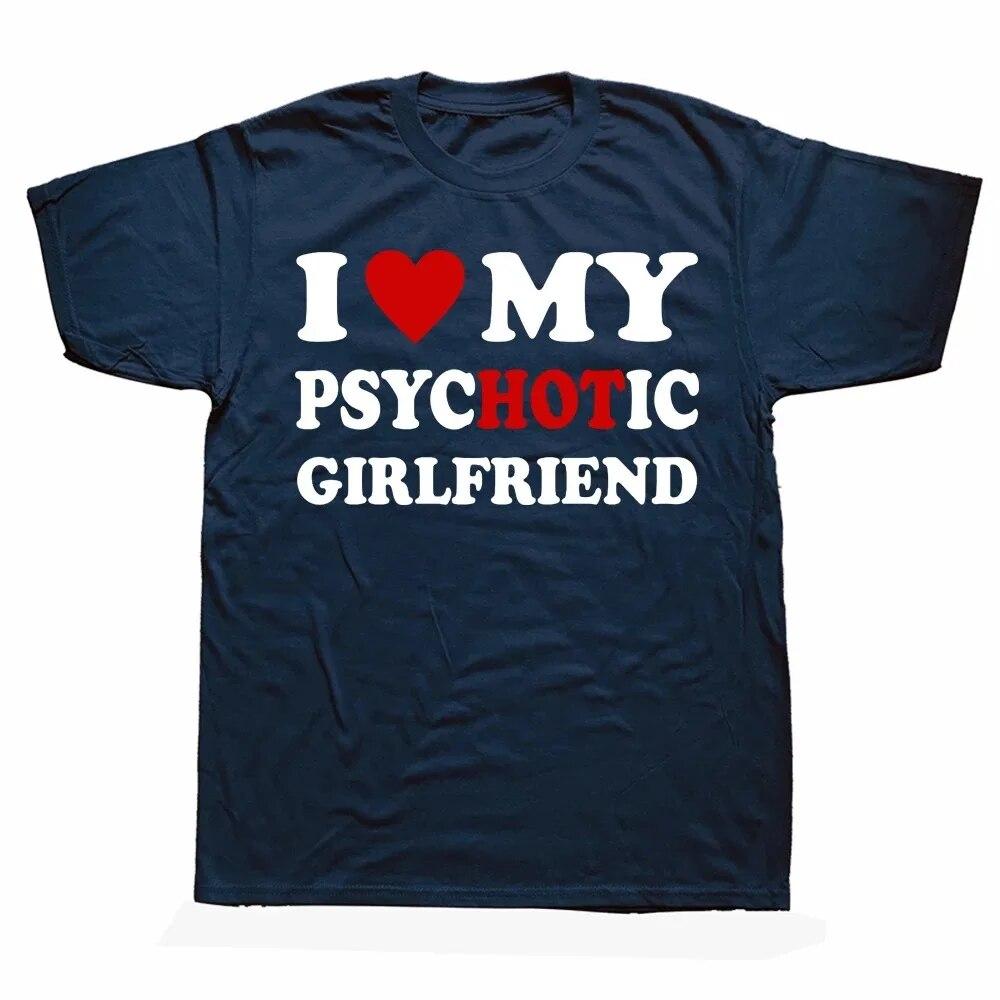 Novelty I Love My Hot Emo Girlfriend GF Red Heart T Shirts Graphic Cotton Streetwear Short Sleeve Birthday Gifts T-shirt