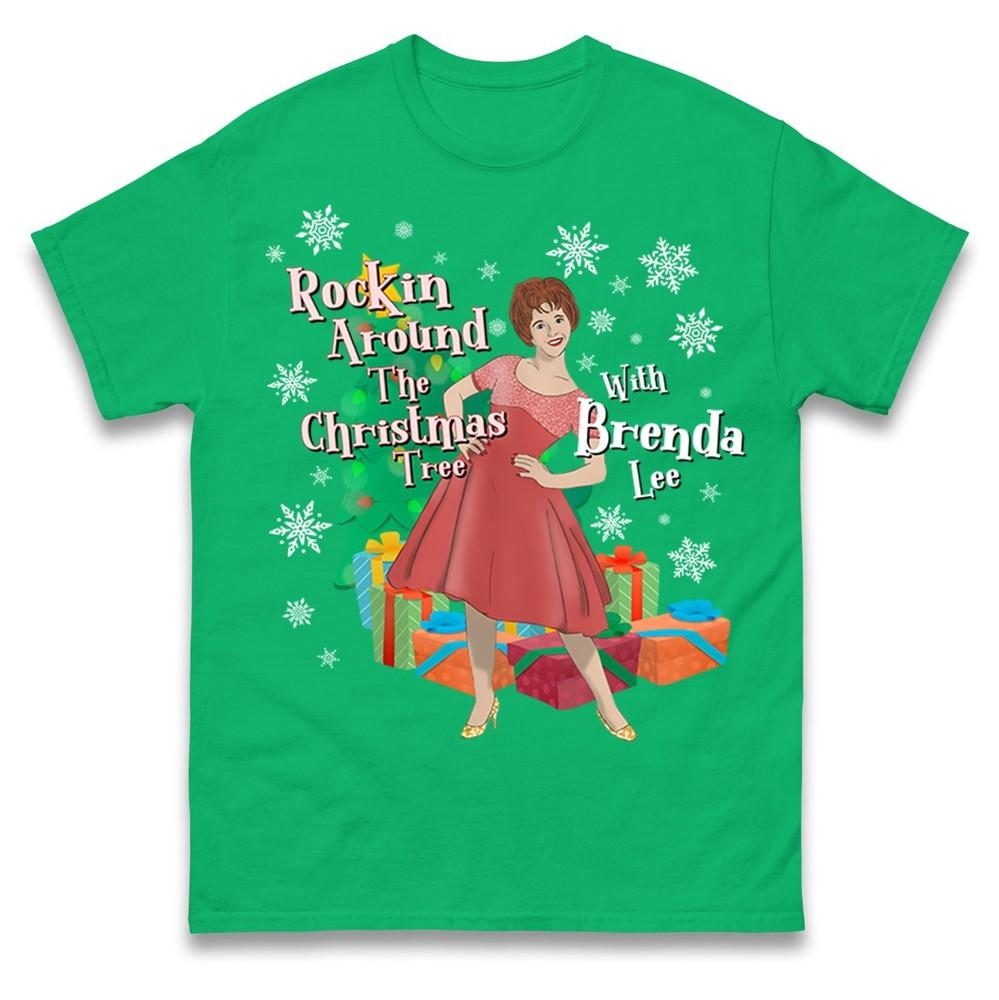 Rockin Around The Christmas Tree With Brenda Lee Christmas T Shirt Xmas Gift Top