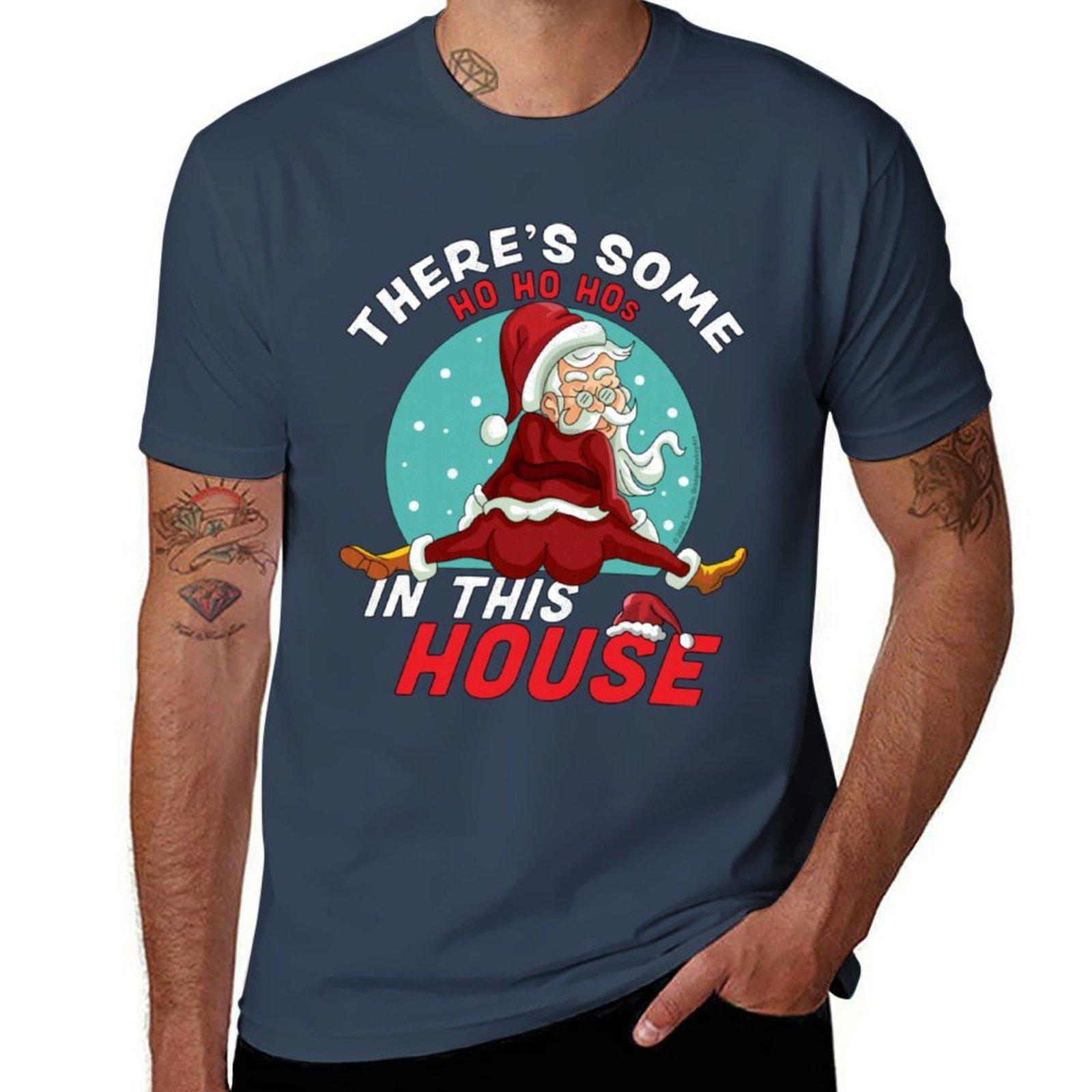 Theres Some Ho Ho Hos In this House Christmas Santa Claus TShirt Work Wear Short Sleeve TShirt S