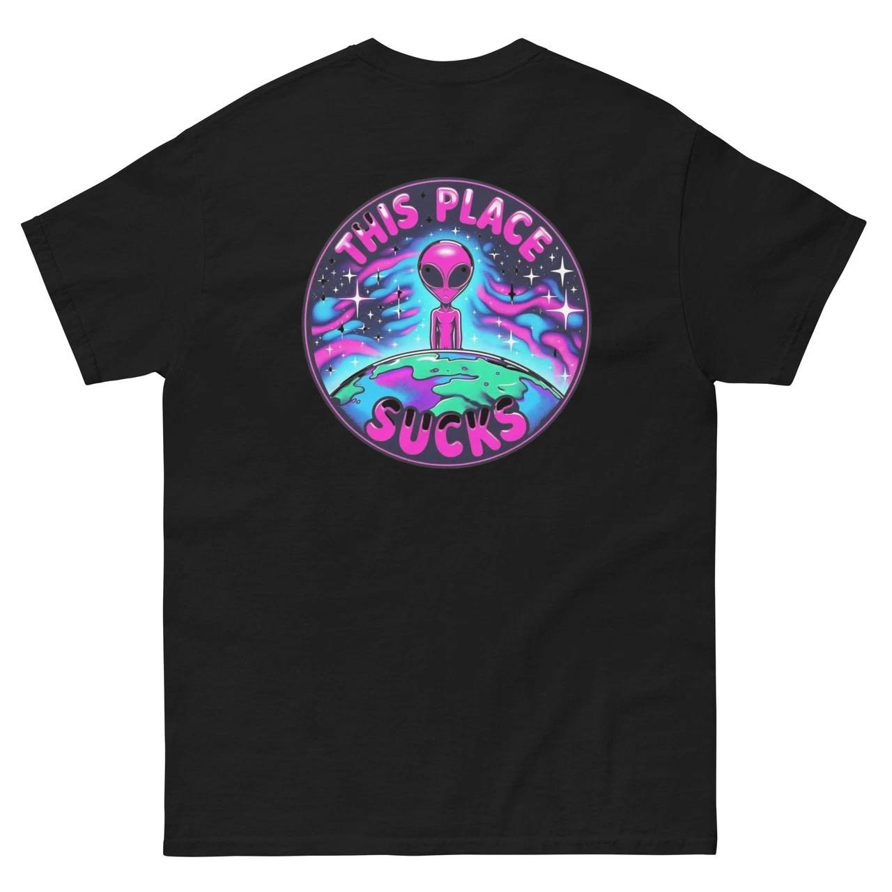 This Place Sucks – Alien Graphic Unisex T-Shirt Unisex classic tee S