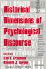 Kniha Historical Dimensions of Psychological Discourse