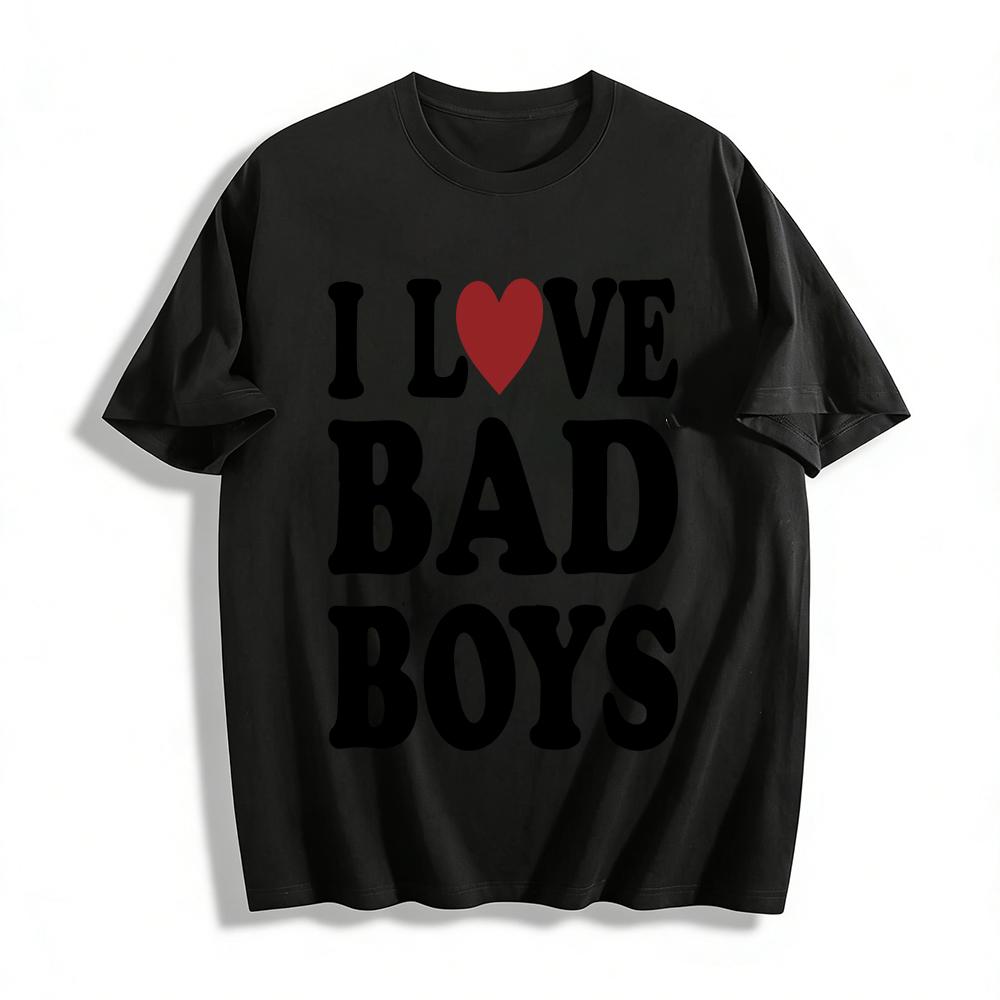 

I LOVE BAD BOYS Heart Print T-Shirt Casual Loose Fit Unisex Streetwear Trendy Top Pure cotton T-shirt XXS