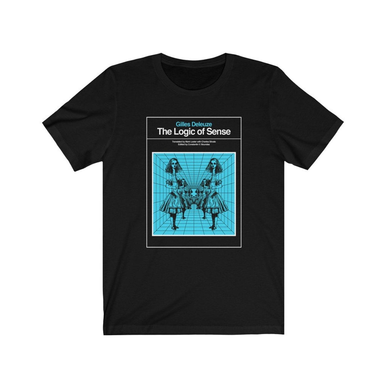 Deleuze s Logic of Sense Philosophy T-Shirt 2XL