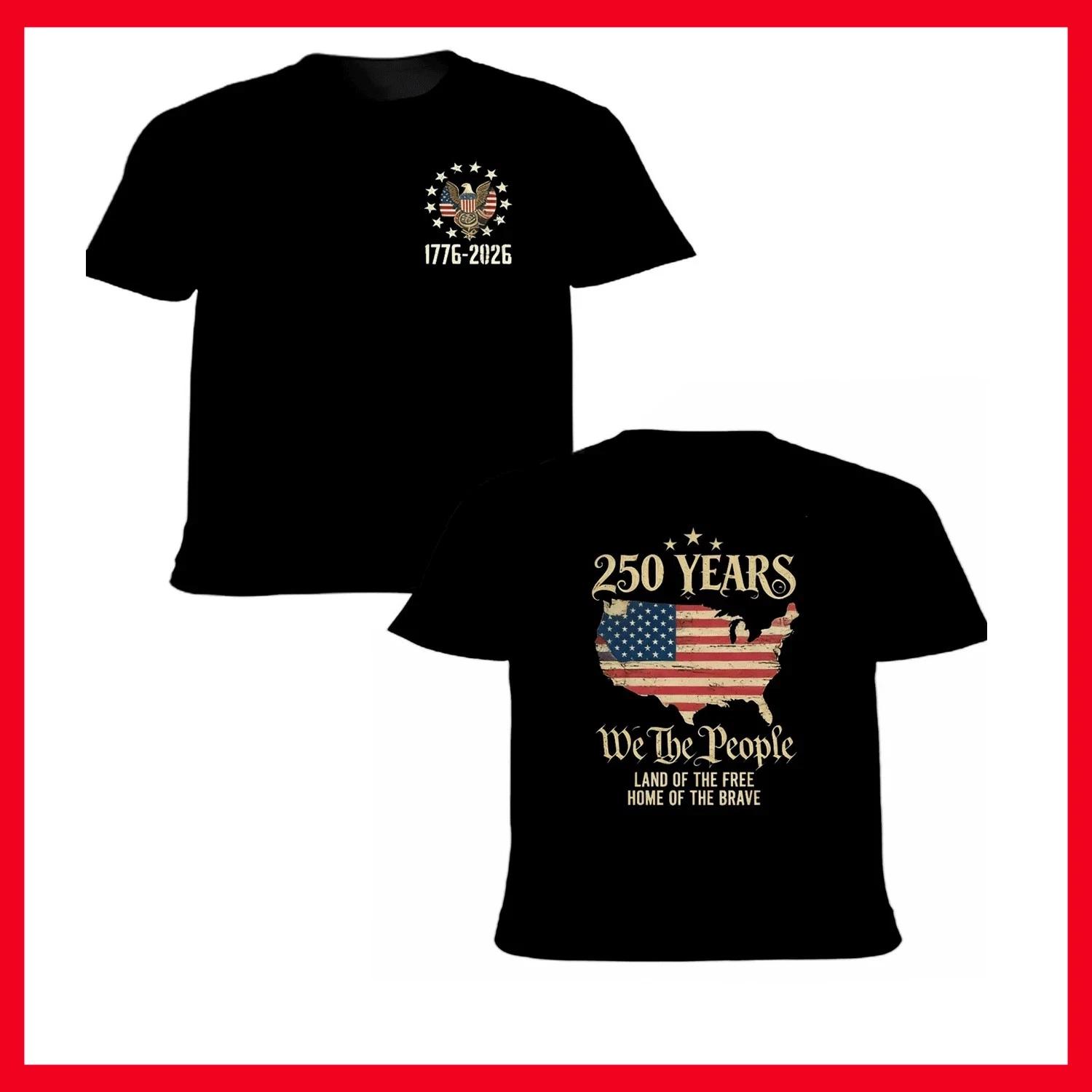 

HOT 250 Years American Flag 250th Anniversary USA Patriotic Front & Back T-Shirt 3XL