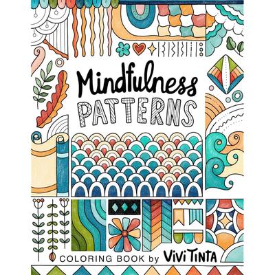 Mindfulness Patterns: Coloring Book with Creative Pattern Designs for Stress Relief and Relaxation