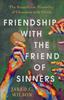 Libro Friendship with the Friend of Sinners – The Remarkable Possibility of Closeness with Christ