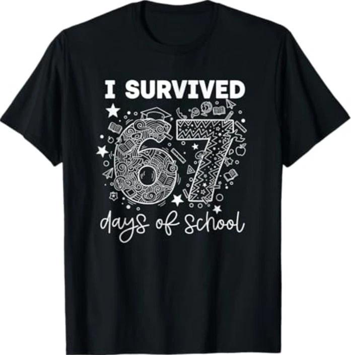 I Survived 67 Days of School Funny Six Seven 6 7 Meme T-Shirt 4XL