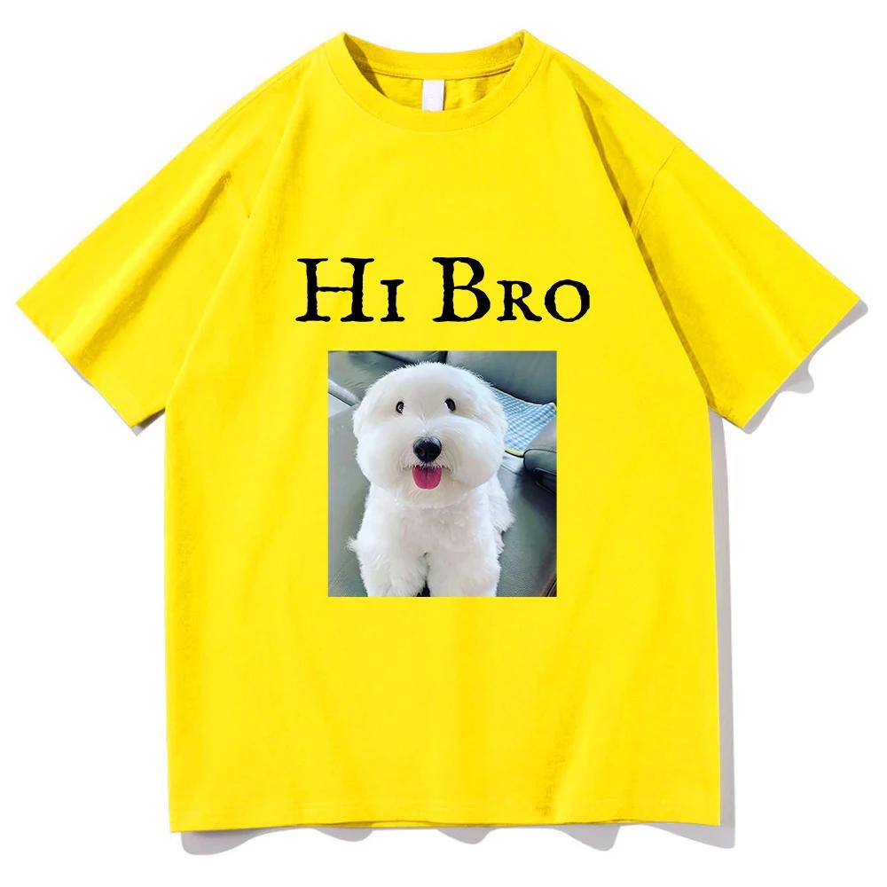 Hi Bro Dog Puppy Tshirt Vintage Funny Women Clothing Harajuku Kawaii Clothes Unisex Tops Graphic T Shirts
