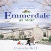 Emmerdale At War by Pamela Bell Paperback Book 9781409185079