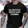 Spanish Humor Men T-shirts People with Reading Disabilities Are Also Blind T Shirt Short Sleeve Tees Unisex Summer Fashion Tops