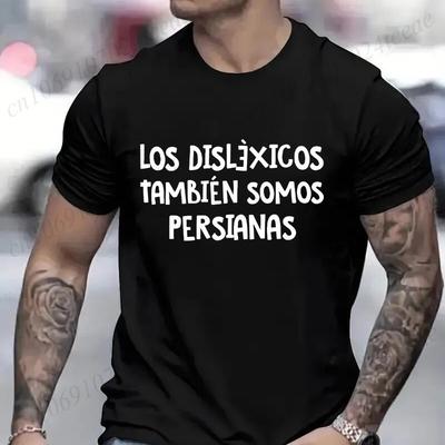 Spanish Humor Men T-shirts People with Reading Disabilities Are Also Blind T Shirt Short Sleeve Tees Unisex Summer Fashion Tops