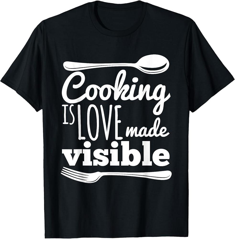 

Cooking Is Love Chef Foodie Cute TShirt Unisex T-Shirt XXL