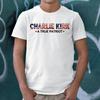Charlie Kirk A True Patriot T Shirt Jumper Charlie Kirk Tribute 2025 Gift Outfit