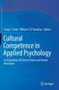 The Cultural Competence In Applied Psychology : An Evaluation of Current Status and Future Directions Book