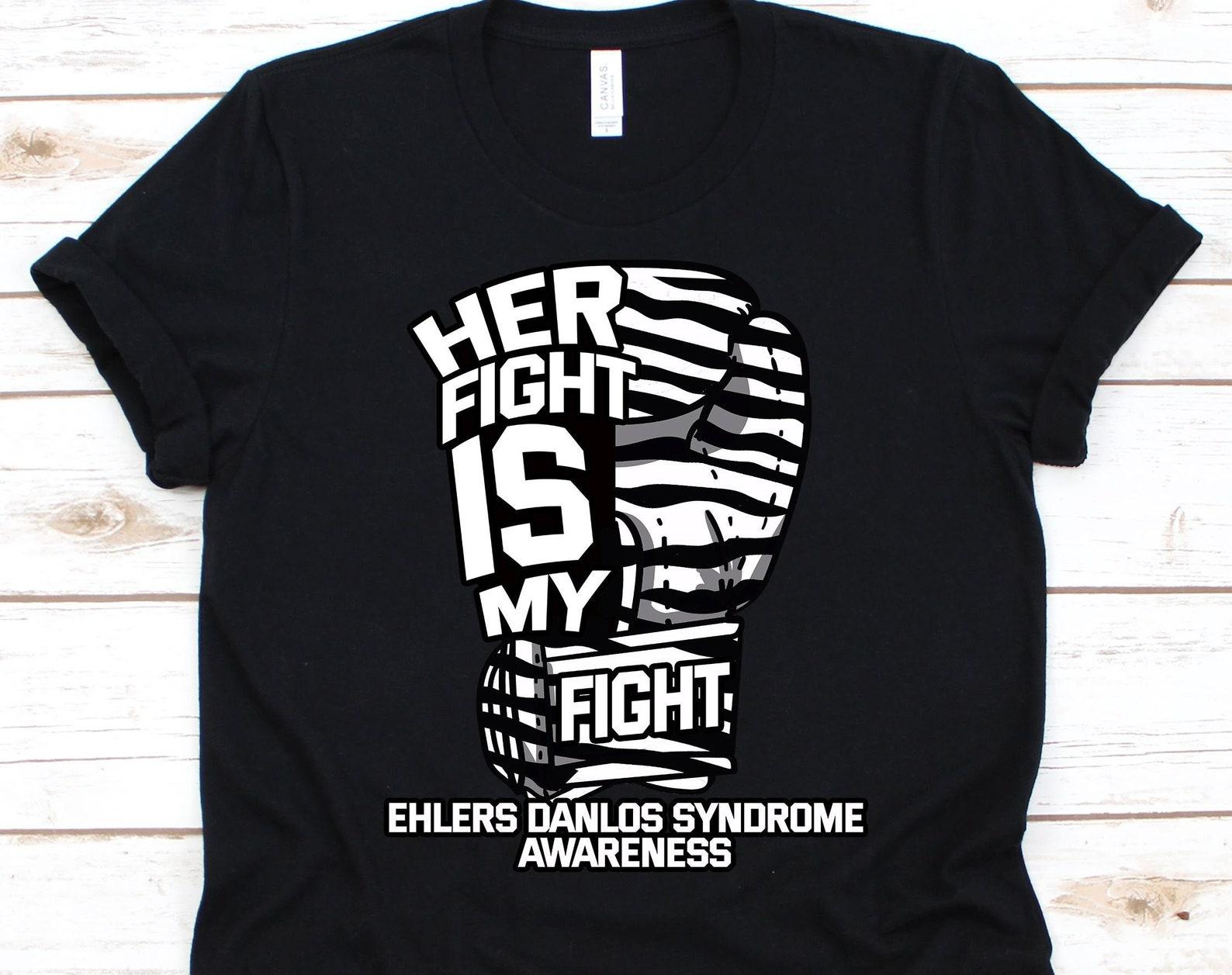 Her Fight Is My Fight Shirt, Awareness Shirt For Ehlers-Danlos Syndrome Warrior Fighter Survivor, Fight Like A Zebra Tee For EDS Support 3XL