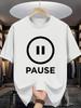 "PAUSE" Patterned Short-Sleeve T-Shirt, Featuring a Easy And Stylish Design, Suitable for Everyday Wear And Sports Occasions