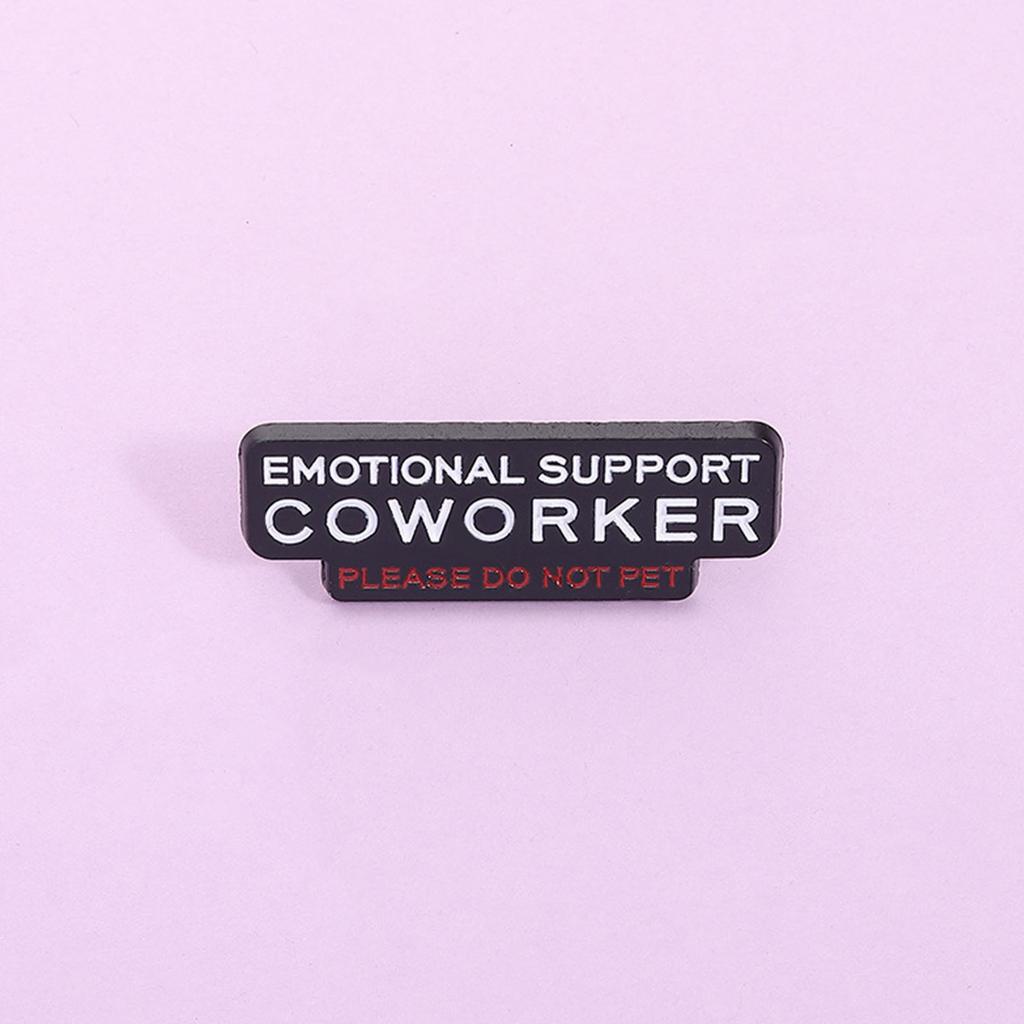 10 Piece Humorous Office Accessory Emotional Support Pin Team Member Do Not Pet Zinc Alloy Brooch For Professionals