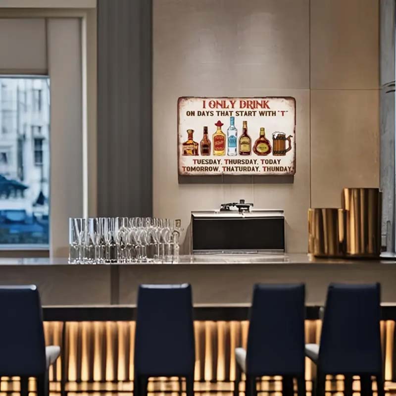 

Vintage I Only Drink On Days Starting with T Metal Sign - Ideal for Home Bars, Pubs, Clubs, and for Man Caves United States