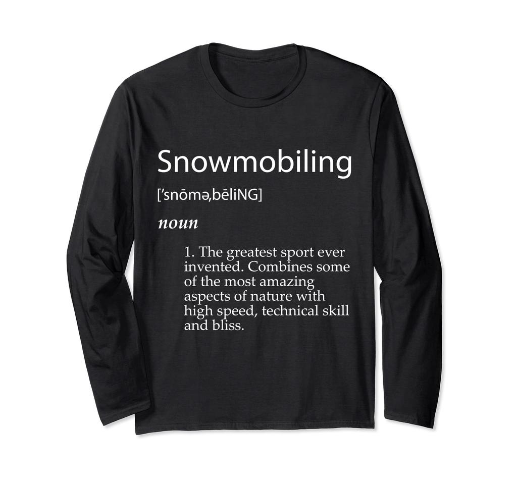 Snowmobiling Definition Funny Gear Gift For Snowmobilers Long Sleeve - T-Shirt