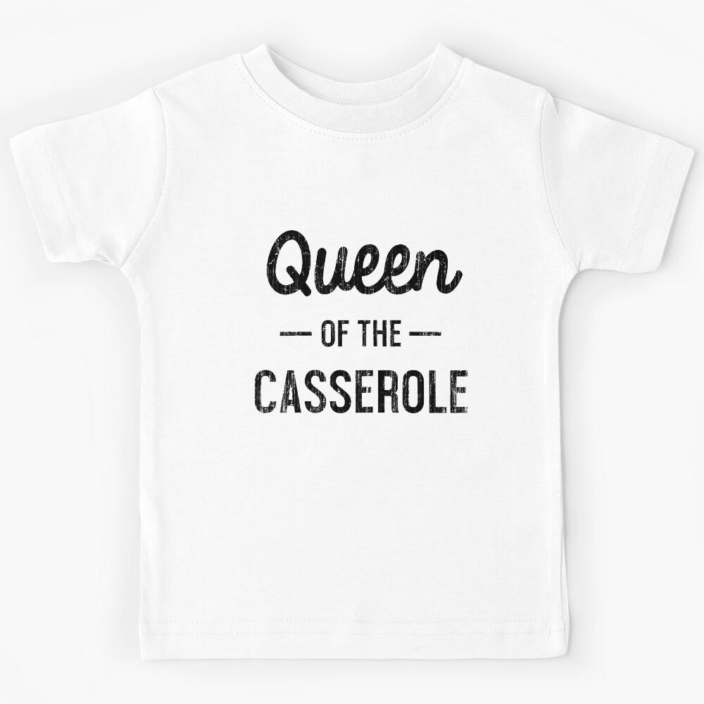 Queen Of The Casserole Funny Cooks Chef Kids T-Shirt 130
