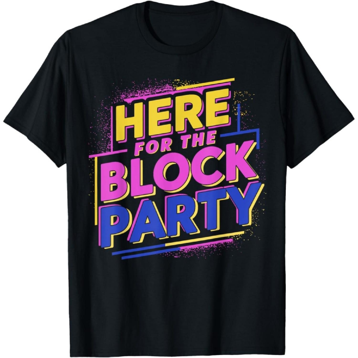 Here For The Block Party T-Shirt(1) S