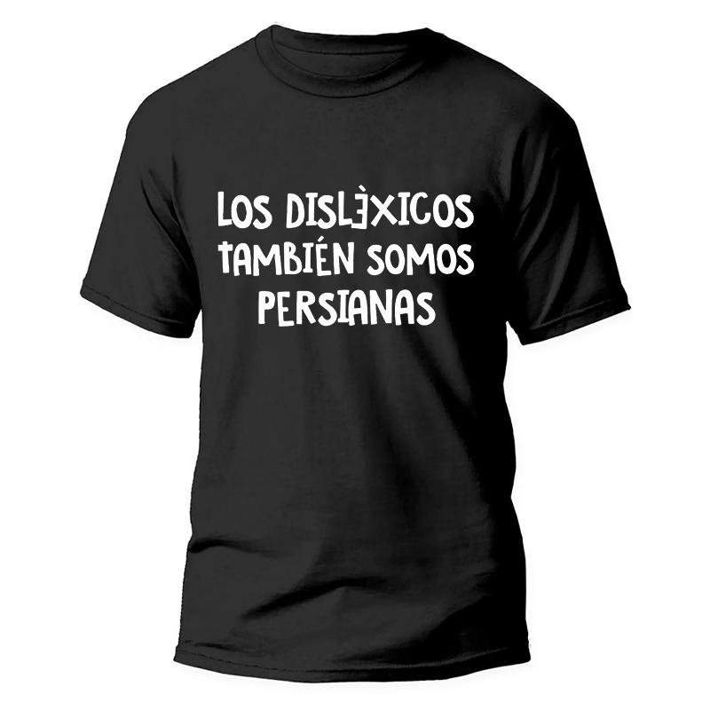 Spanish Humor Men's T-shirts People with Reading Disabilities Are Also Blind Shirt Short Sleeve Tees Unisex Summer Fashion Tops