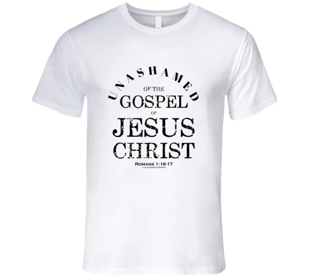 Unashamed Of The Gospel Of Jesus Christ Romans 1 Christian Premium T Shirt 3XL