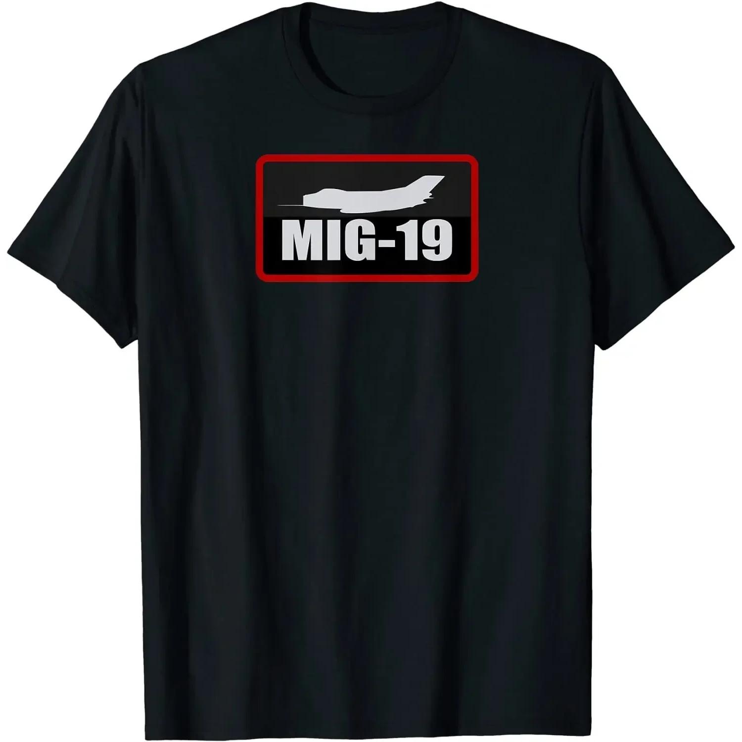 

MiG-19 Soviet Second Generation Fighter Aircraft T-Shirt 100% Cotton O-Neck Summer Short Sleeve Casual Mens T-shirt Size S-3XL XXXXXL чорний