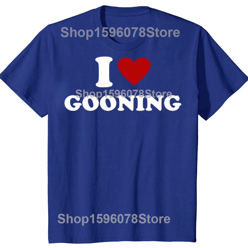 Vtipný design I Love Gooning Grafická trička Pánská Dámská Čistá Bavlna Humor Streetwear Tričko Krátký Rukáv Unisex Volné Oblečení