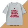 Haven't Lost My Virginity T-Shirt for Men Women Fun Tee Shirt Short Sleeve O-Neck TShirt Cotton Vintage Casual Men's Clothing