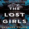 The Lost Girls by Heather Young Paperback Book 9780857308184