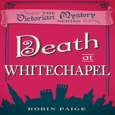 Death At Whitechapel by Robin Paige Paperback Book 9780857300232