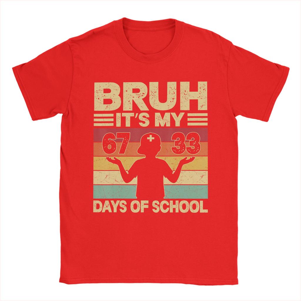 Unisex Bruh Its My 67 33 Days of School Boys 100th Day 67 Meme T Shirt Cotton Tops Unique Short Sleeve O Neck Tees 4XL 5XL TShirts