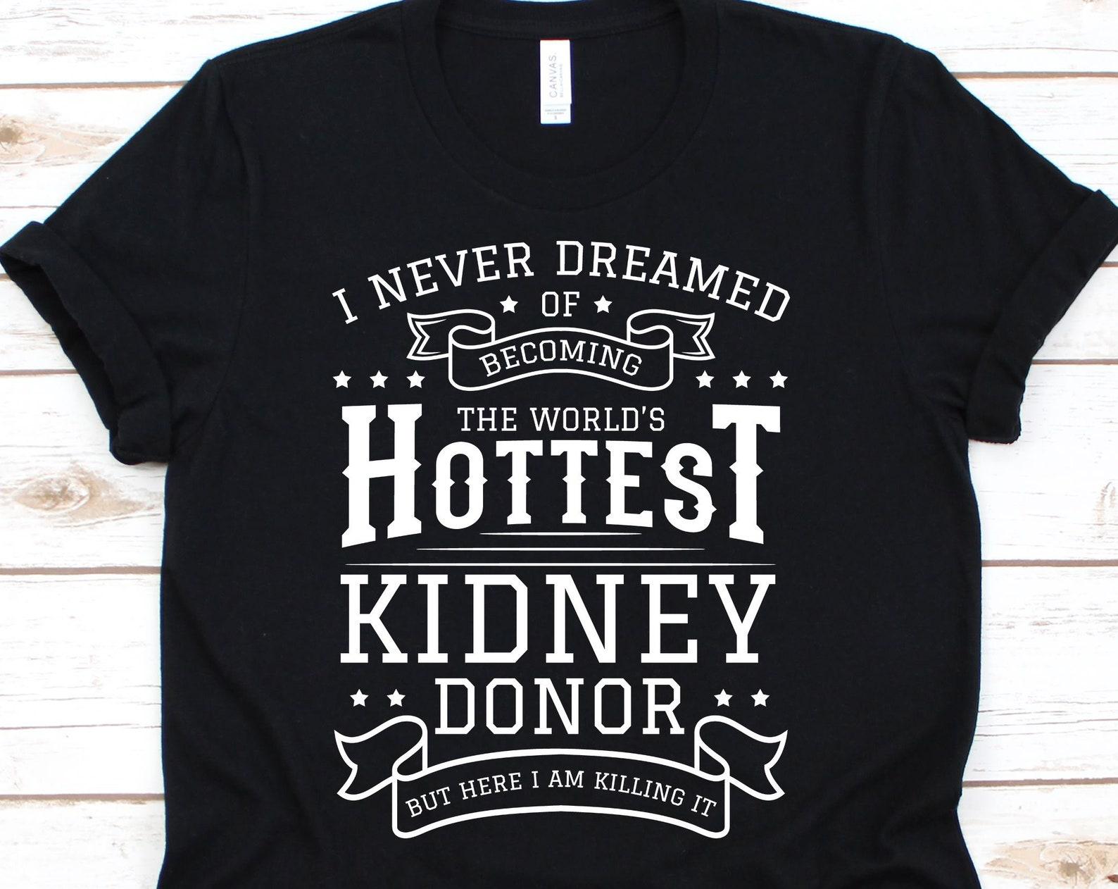 Kidney Donor Shirt, Organ Donation, Organ Transplant, Organ Donor Shirt, Organ Donor Gift, Kidney Donor Gift, Kidney Donor 4XL