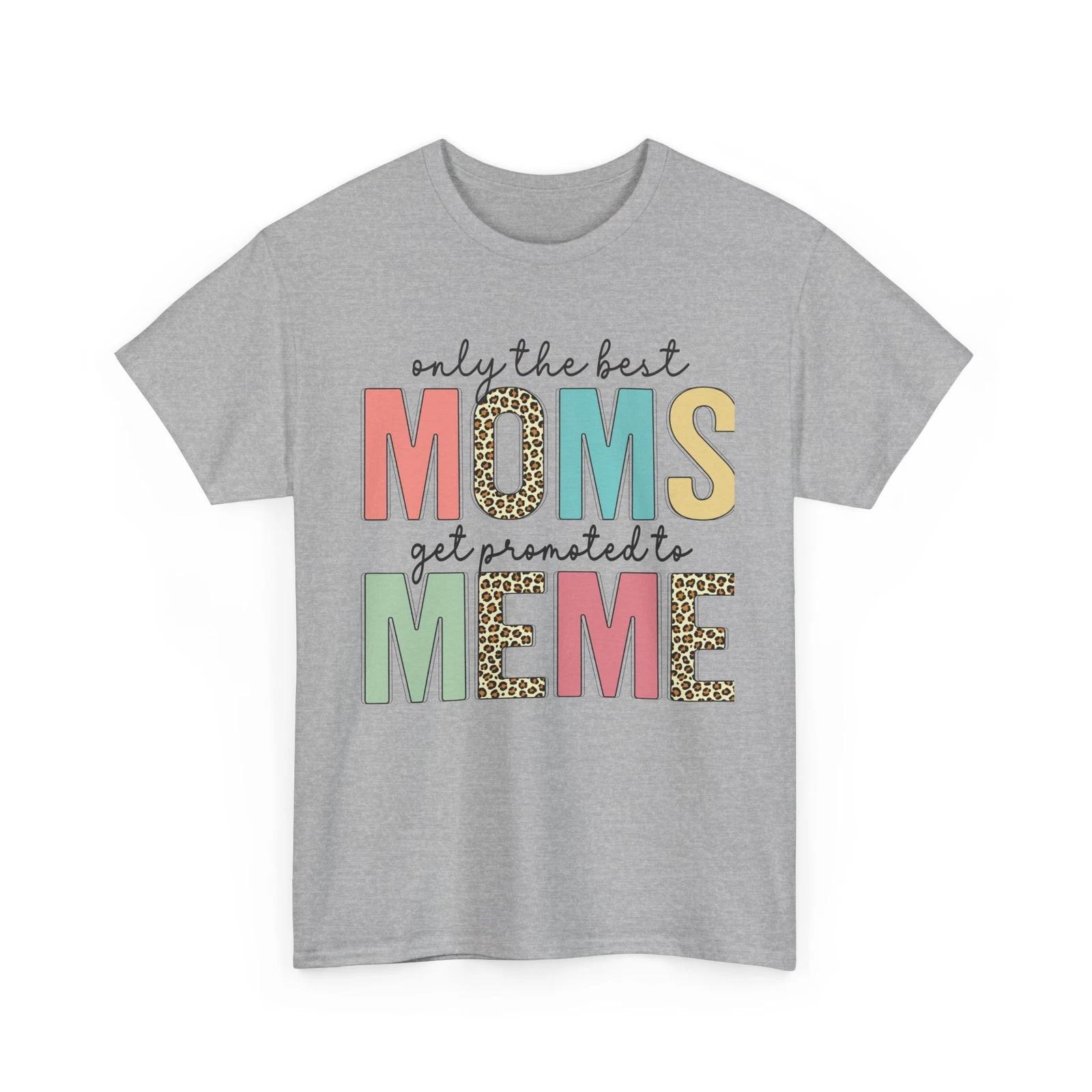 Mom Meme T-Shirt | Funny OnlyTheBestMomsMeme Humor Shirt XL