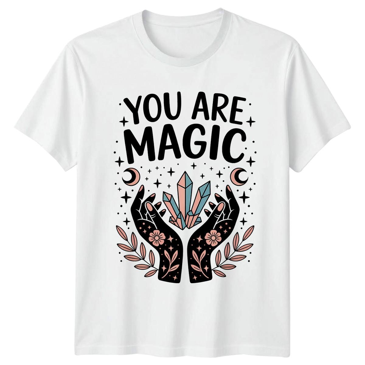 You Are Magic T-Shirt Witchy Spiritual Birthday Gift For Him And Her XXXXL