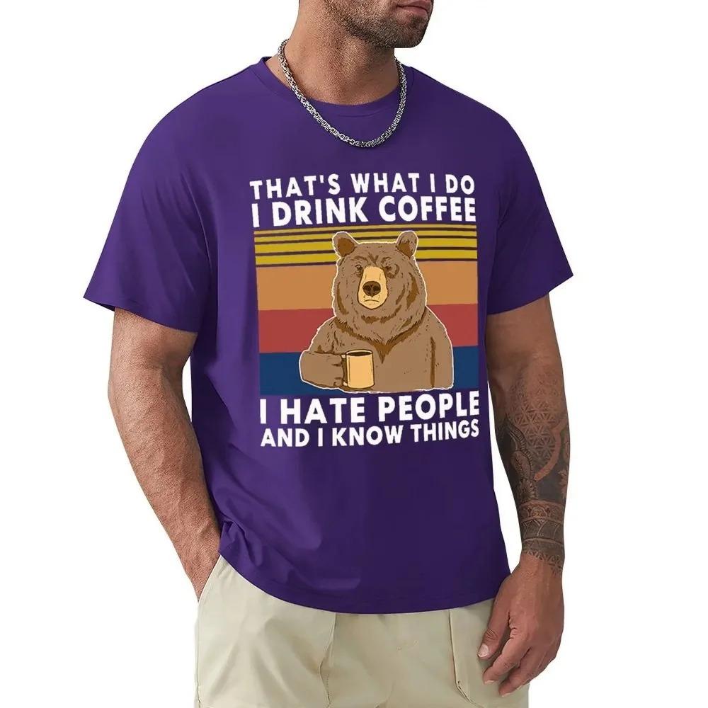 Bear That Is What I Do Drink Coffee Hate People Know Things Vintage T Shirt Harajuku T-shirt 100% Cotton Graphics Tshirt Tops