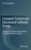 The Computer Science and Educational Software Design : A Resource for Multidisciplinary Work In Technology Enhanced Learning Book