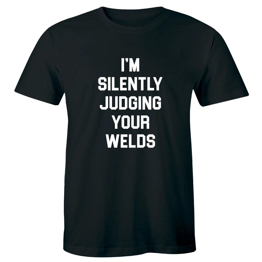 I m Silently Judging Your Welds Funny Welder Men s Short Sleeve T-Shirt S