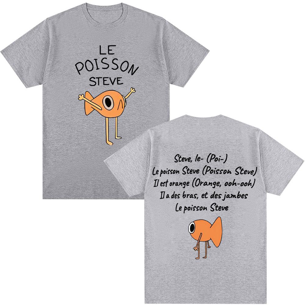 Le Poisson Steve Funny Golden Fish Meme Mens Womens Tshirt 2025 Summer Cotton Comfortable Loose Breathable Tshirt S